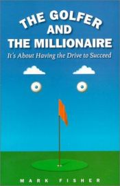 book cover of The golfer & the millionaire by Mark Fisher