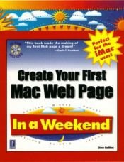 book cover of Create Your First Mac Web Page In a Weekend (In a Weekend) by Steve Callihan