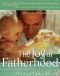 The Joy of Fatherhood: The First Twelve Months Expanded 2nd Edition