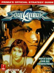 book cover of Soul Calibur: Prima's Official Strategy Guide by Doug Trueman