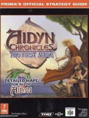 book cover of Aidyn Chronicles: the First Mage - Official Strategy Guide (Prima's Official Strategy Guides) by Prima Games