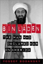 book cover of Bin Laden the Man Who Declared War on America by Yossef Bodansky