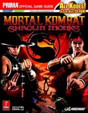 book cover of Mortal Kombat: Shaolin Monks (with CD) (Prima Official Game Guide) by Eric Mylonas