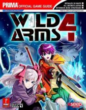 book cover of Wild Arms 4 (Prima Official Game Guide) by Prima Games