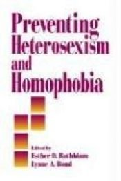 book cover of Preventing Heterosexism and Homophobia (Primary Prevention of Psychopathology) by Esther D Rothblum