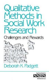 book cover of Qualitative Methods in Social Work Research: Challenges and Rewards (SAGE Sourcebooks for the Human Services) by Deborah K. Padgett