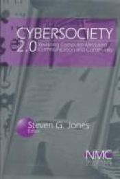 book cover of Cybersociety 2.0: Revisiting Computer-Mediated Community and Technology (New Media Cultures) by Steve Jones