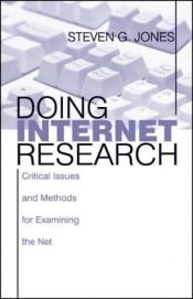 book cover of Doing Internet Research: Critical Issues and Methods for Examining the Net by Steve Jones