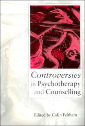 book cover of Controversies in Psychotherapy and Counselling by Colin Feltham