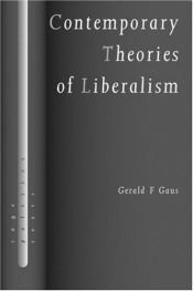 book cover of Contemporary Theories of Liberalism : Public Reason as a Post-Enlightenment Project by Gerald F Gaus