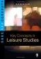 Key Concepts in Leisure Studies (SAGE Key Concepts series)