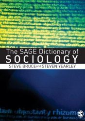 book cover of The SAGE Dictionary of Sociology by Steve Bruce|Steven Yearley