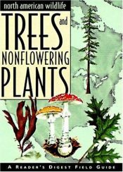 book cover of Trees and Nonflowering Plants (Reader's Digest North American Wildlife) by Reader's Digest