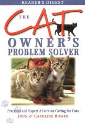 book cover of The Cat Owner's Problem Solver by John Bower