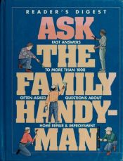 book cover of Ask the Family Handyman by Reader's Digest