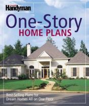 book cover of The Family Handyman: One-Story Home Plans by Reader's Digest