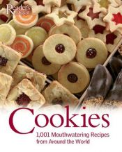 book cover of Cookies: 1,001 Mouthwatering Recipes From Around The World by Reader's Digest