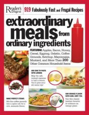 book cover of Extraordinary Meals from Ordinary Ingredients by Reader's Digest