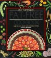 book cover of The Virtually Fat Free Cookbook by Christine McFadden