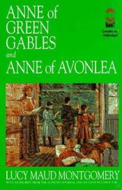 book cover of Anne of Green Gables and Anne of Avonlea: And, Anne of Avonlea by Lucy Maud Montgomeryová