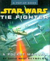 book cover of Star Wars TIE fighter : a pocket manual by David West Reynolds