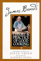 book cover of James Beard's theory & practice of good cooking by James Beard