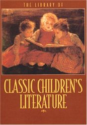 book cover of Library of classic children's literature by Editor