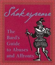 book cover of Shakespeare: The Bard's Guide to Abuses and Affronts (Miniature Editions) by ויליאם שייקספיר