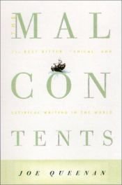 book cover of The Malcontents: The Best Bitter, Cynical, and Satirical Writing in the World by Joe Queenan