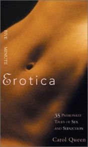 book cover of Five Minute Erotica: 35 Passionate Tales of Sex and Seduction by Carol Queen