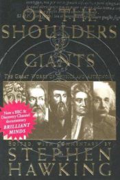 book cover of The Illustrated on the Shoulders of Giants: The Great Works of Physics and Astronomy by 史蒂芬·霍金