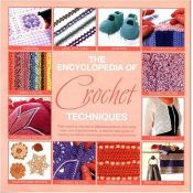 book cover of The Encyclopedia Of Crochet by Jan Eaton