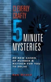 book cover of Cleverly Crafty Five-Minute Mysteries by Ken Weber