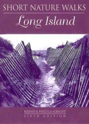 book cover of Short Nature Walks on Long Island by Rodney Albright