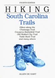 book cover of Hiking South Carolina Trails by Allen De Hart