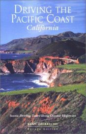 book cover of Driving the Pacific Coast California: Scenic Driving Tours Along Coastal Highways by Kenn Oberrecht