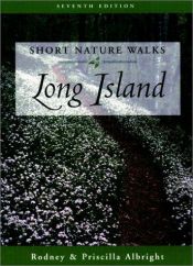 book cover of Short Nature Walks on Long Island, 7th (Short Nature Walks Series) by Rodney Albright