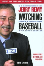 book cover of Watching Baseball, 3rd : Discovering the Game within the Game (Insiders Guide) by Jerry Remy