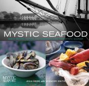 book cover of Mystic Seafood: Great Recipes, History, and Seafaring Lore from Mystic Seaport by Jean Kerr