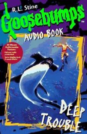 book cover of Deep Trouble (Classic Goosebumps) by Роберт Лоуренс Стайн