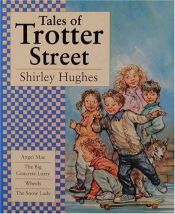 book cover of Tales of Trotter Street by Shirley Hughes