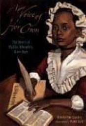 book cover of A Voice of Her Own: A Story of Phillis Wheatley, Slave Poet by Kathryn Lasky