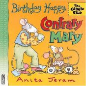 book cover of Birthday happy, Contrary Mary by Anita Jeram