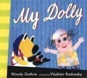 book cover of My Dolly (Radunsky by Woody Guthrie