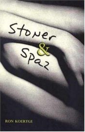 book cover of Stoner & Spaz by Ron Koertge