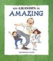 book cover of My Grandpa Is Amazing by Nick Butterworth