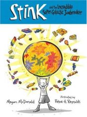 book cover of CHAPTER Stink and the Incredible Super-Galactic Jawbreaker (Stink) by مگان مک‌دونالد