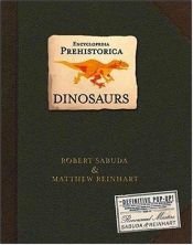 book cover of Encyclopedia Prehistorica Dinosaurs: The Definitive Pop-Up by Robert Sabuda