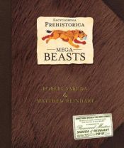 book cover of Encyclopedia Prehistorica Mega-Beasts: Special Edition by Robert Sabuda