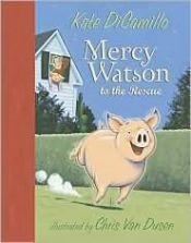 book cover of Mercy Watson 01 - Mercy Watson to the Rescue by Kate DiCamillo